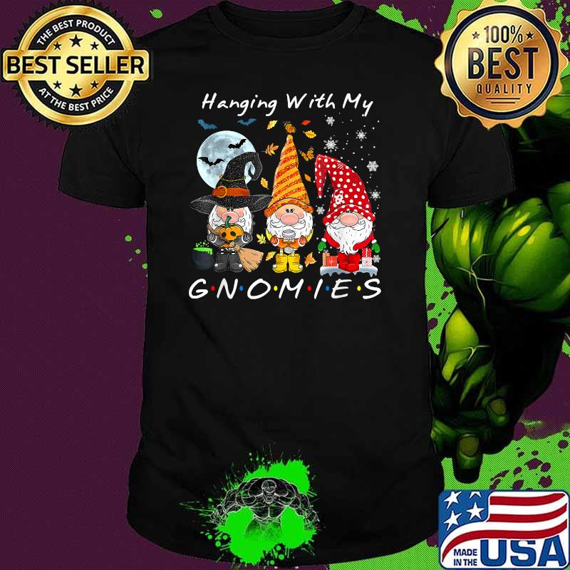 Hanging With My Gnomies Drawf T-Shirt