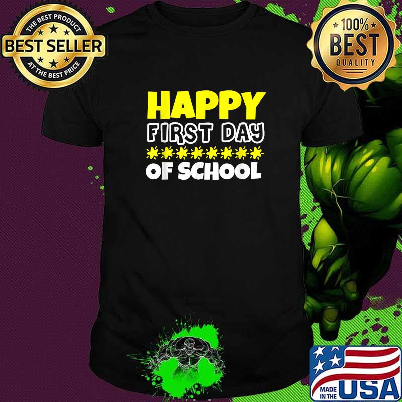 Happy First Day of School T-Shirt
