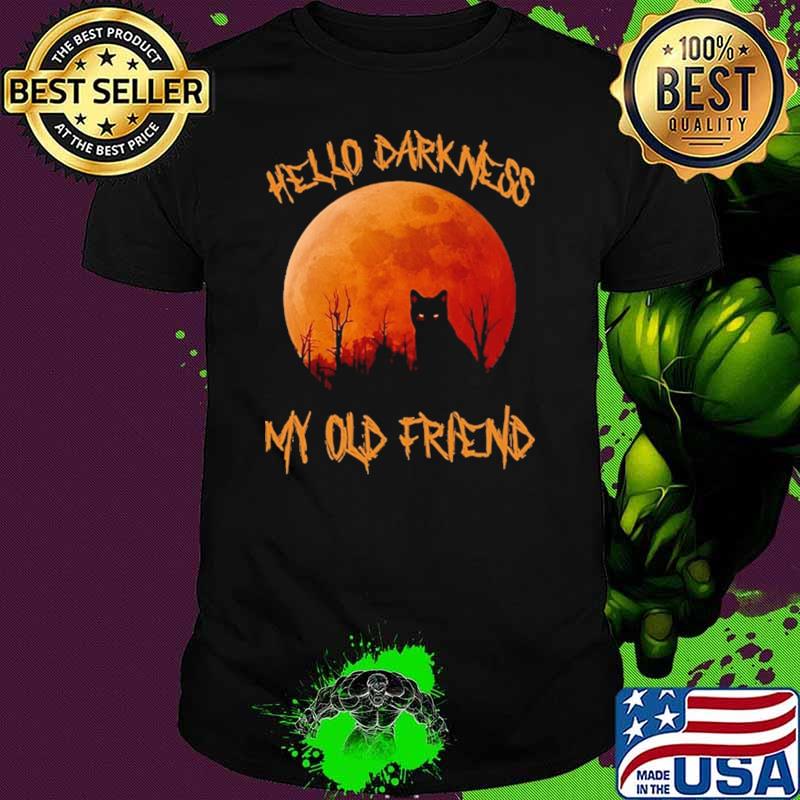 Hello Darkness My Old Friend Blood moon Shirt