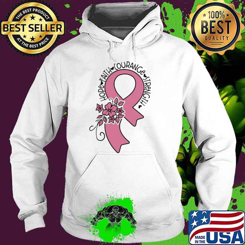 Hope Faith Courange Strength Awareness Shirt Hoodie Hope Faith Courange Strength Awareness Shirt Hoodie