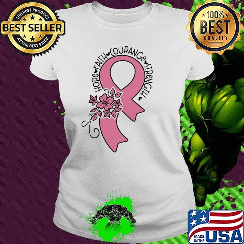 Hope Faith Courange Strength Awareness Shirt Ladies tee Hope Faith Courange Strength Awareness Shirt Ladies tee