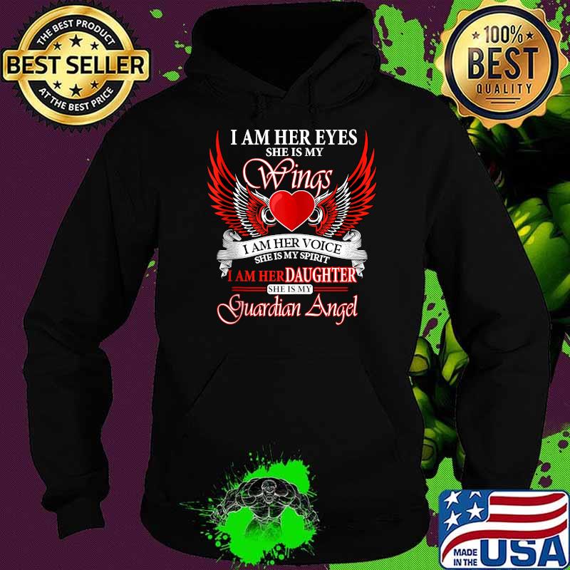 I Am Her Daughter She Is My Guardian Angel Daughter Lost Mom T-Shirt Hoodie I Am Her Daughter She Is My Guardian Angel Daughter Lost Mom T-Shirt Hoodie