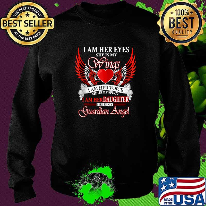 I Am Her Daughter She Is My Guardian Angel Daughter Lost Mom T-Shirt Sweater I Am Her Daughter She Is My Guardian Angel Daughter Lost Mom T-Shirt Sweater