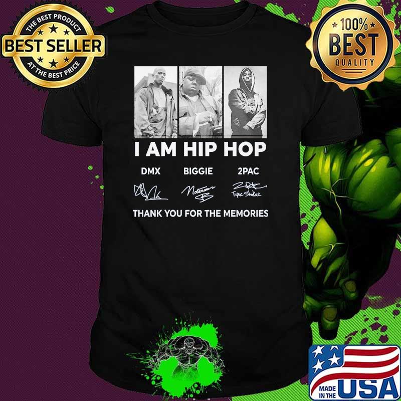 I am hip hop thank you for the memories signatures shirt