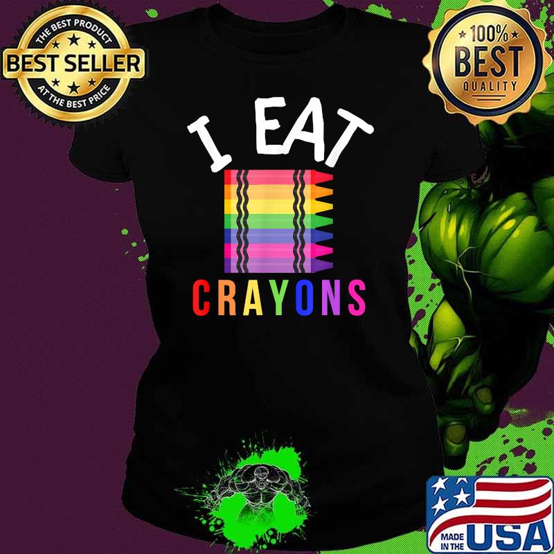 I Eat Crayons Coloring Drawing For Artists T-Shirt Ladies tee I Eat Crayons Coloring Drawing For Artists T-Shirt Ladies tee