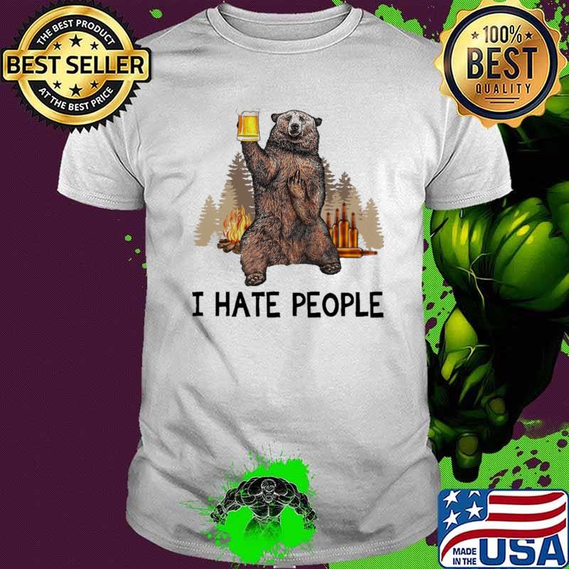 I Hate People And Bear Drink Beer Shirt