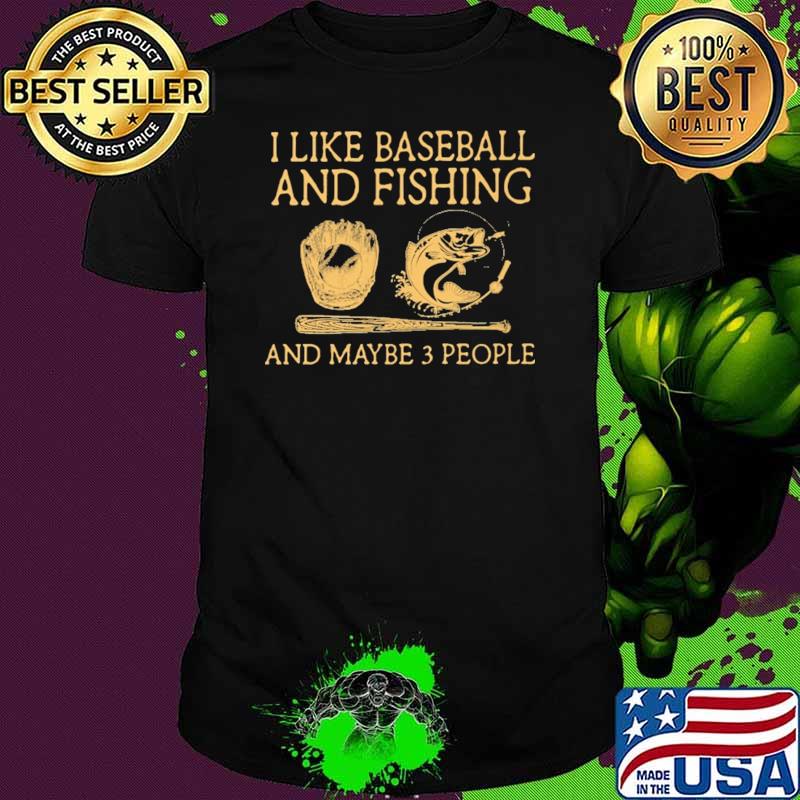I Like Baseball And Fishing And Maybe 3 People Retro Shirt