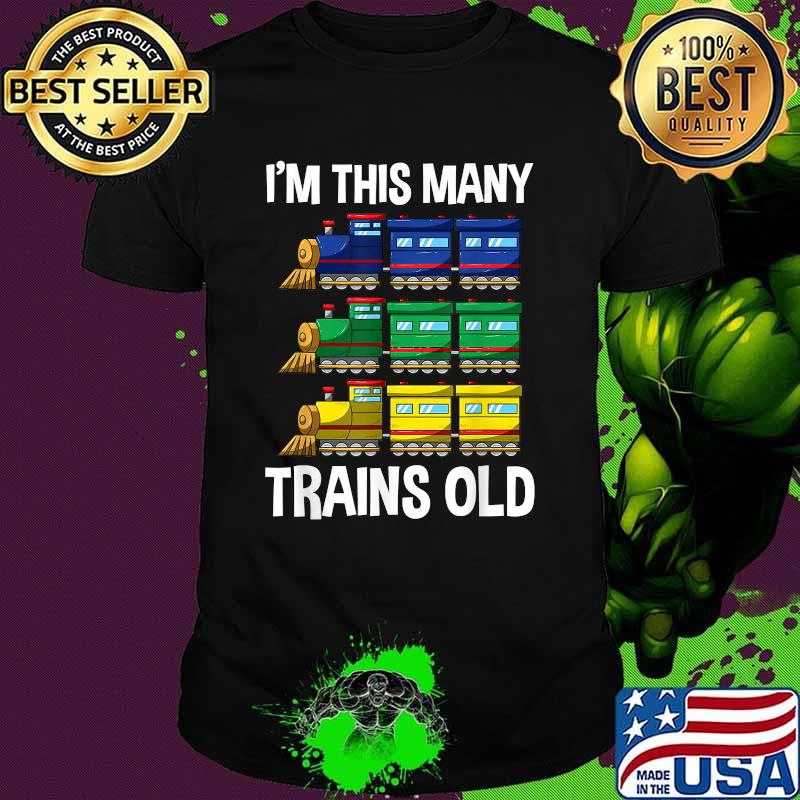 I'm This Many Trains Olds 3 Years Birthday Trains T-Shirt