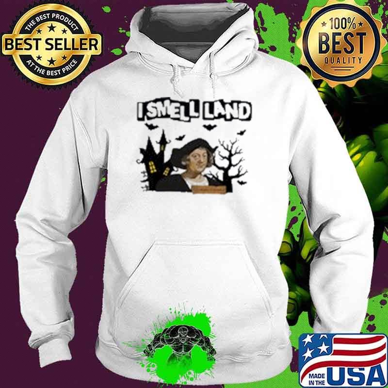 I Smell Land Witch Halloween Shirt Hoodie I Smell Land Witch Halloween Shirt Hoodie