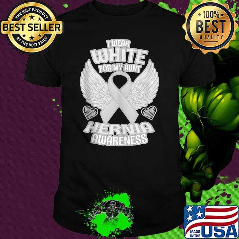I Wear White for my aunt Hernia Awareness Aunt Support Ribbon T-Shirt
