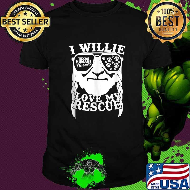 I Willie Love My Rescue T-SHirt