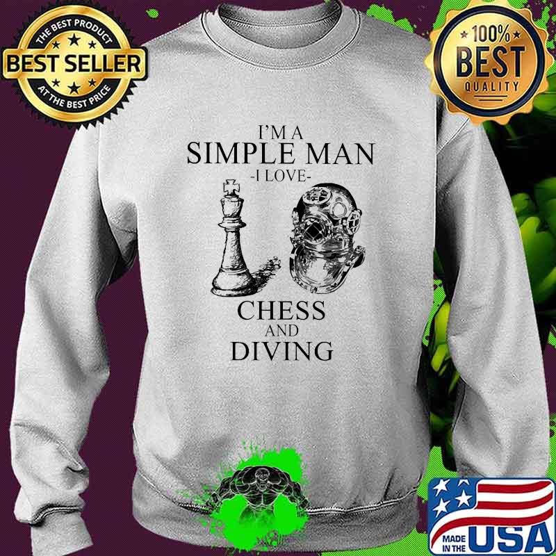 Im a simple man i love chess and diving Sweater Im a simple man i love chess and diving Sweater