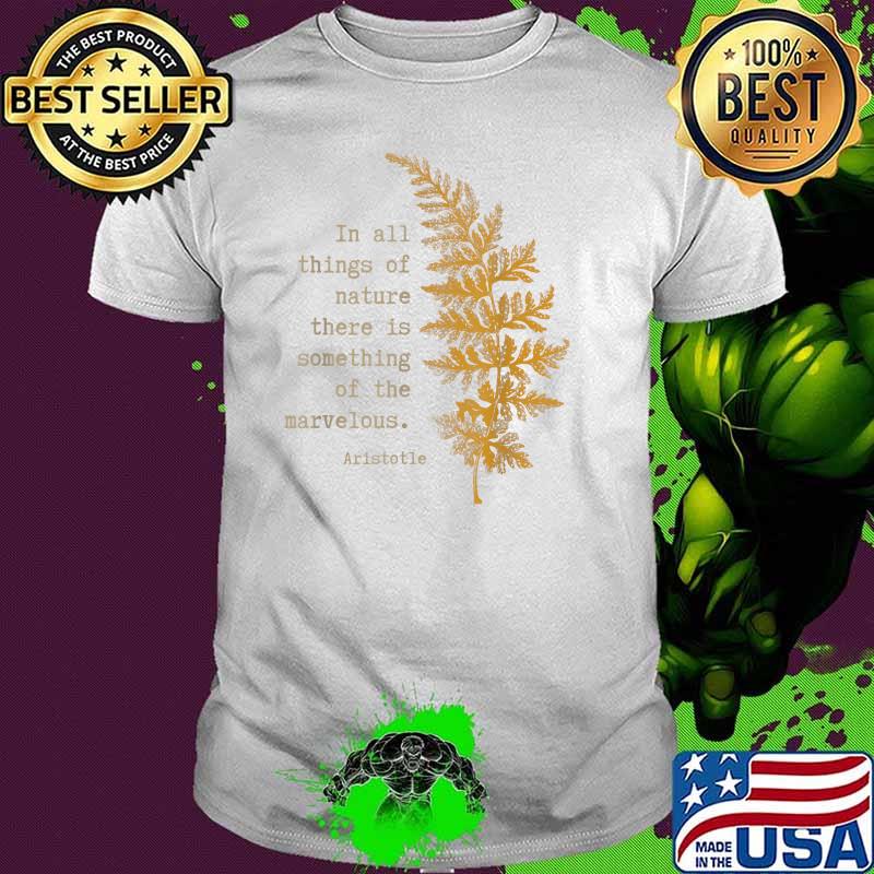 In all things of nature there is something of the marvelous Quote Aristotle Vintage Botanical T-Shirt