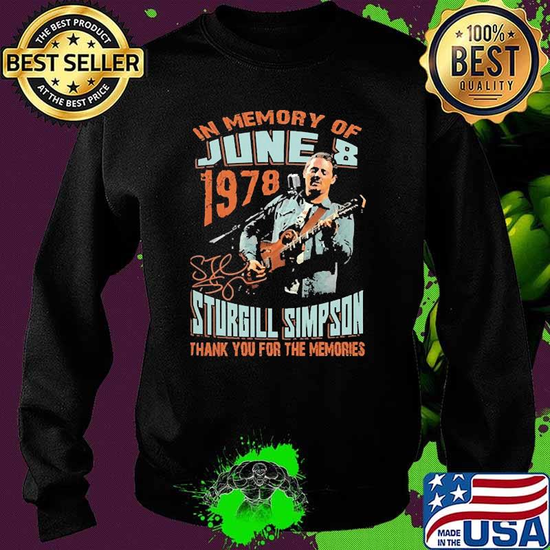 In memory of june 1978 sturgill simpson thank you for the memories signatures Sweater In memory of june 1978 sturgill simpson thank you for the memories signatures Sweater