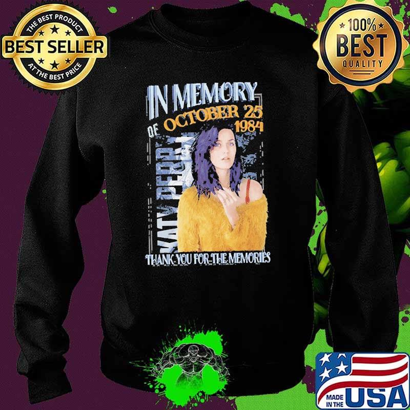 In memory of october 1984 katy perry thank you for the memories Sweater In memory of october 1984 katy perry thank you for the memories Sweater