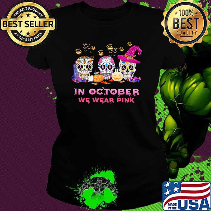 In october we wear pink truck skull pumpkin halloween Ladies tee In october we wear pink truck skull pumpkin halloween Ladies tee