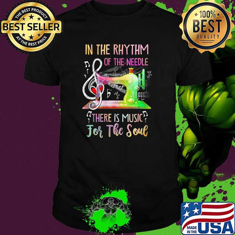 In The Rhythm Of The Needle There Is Music For The Soul T-Shirt