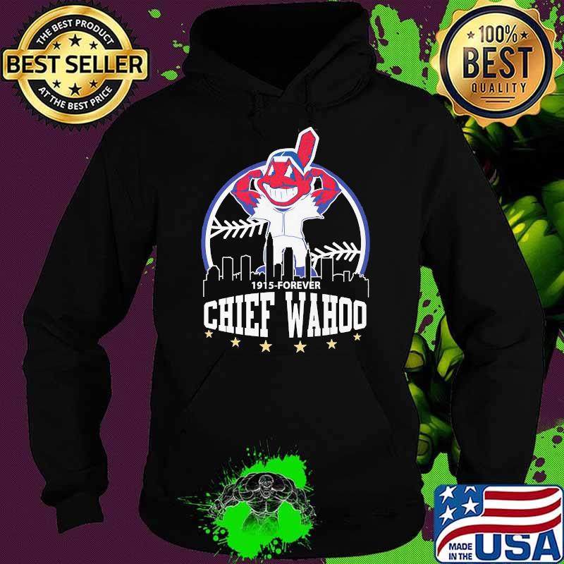 Indians 1915 forever chief wahoo Hoodie Indians 1915 forever chief wahoo Hoodie