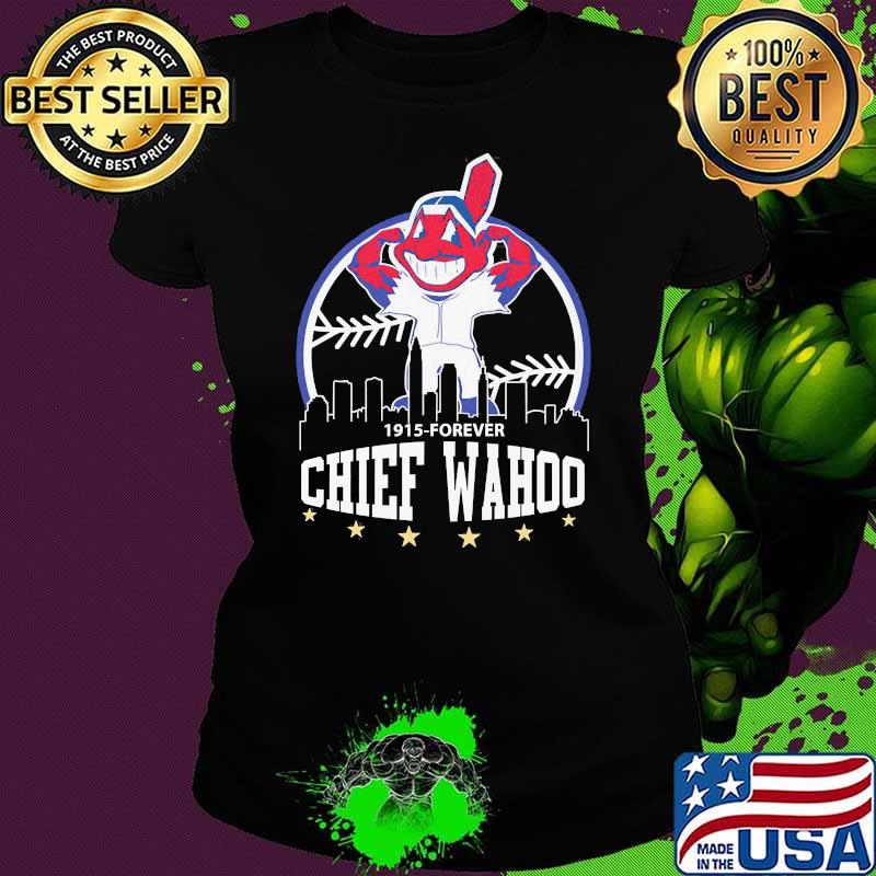 Indians 1915 forever chief wahoo Ladies tee Indians 1915 forever chief wahoo Ladies tee