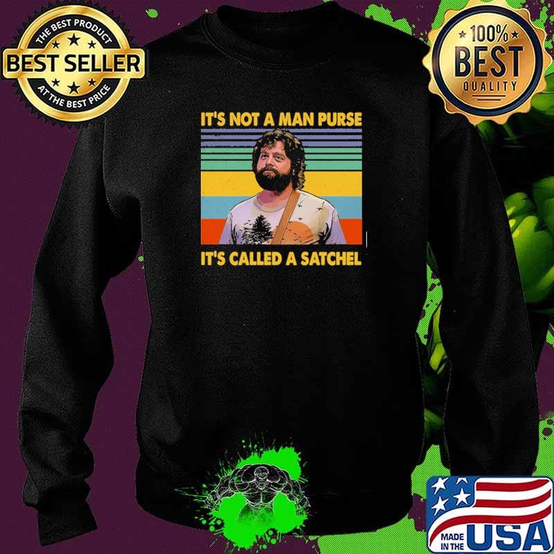 It's Not A Man Purse It's Called A Satchel Vintage Shirt Sweater It's Not A Man Purse It's Called A Satchel Vintage Shirt Sweater
