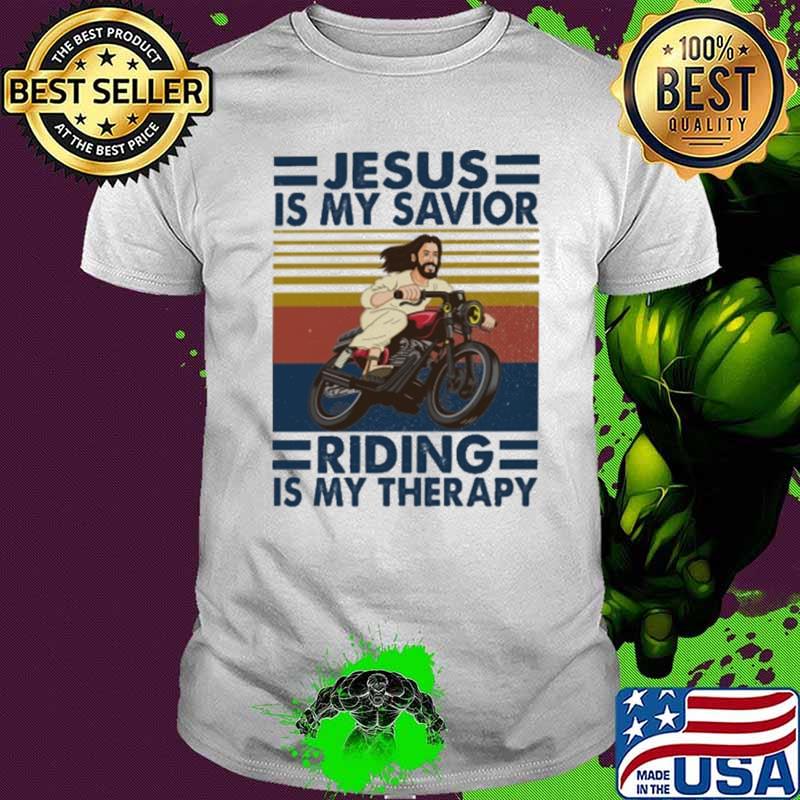 Jesus Is My Savior Riding Is My Therapy Vintage Shirt