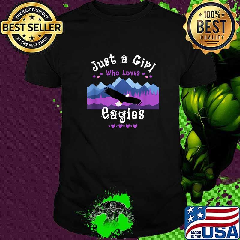 Just a Girl Who Loves Eagles T-Shirt