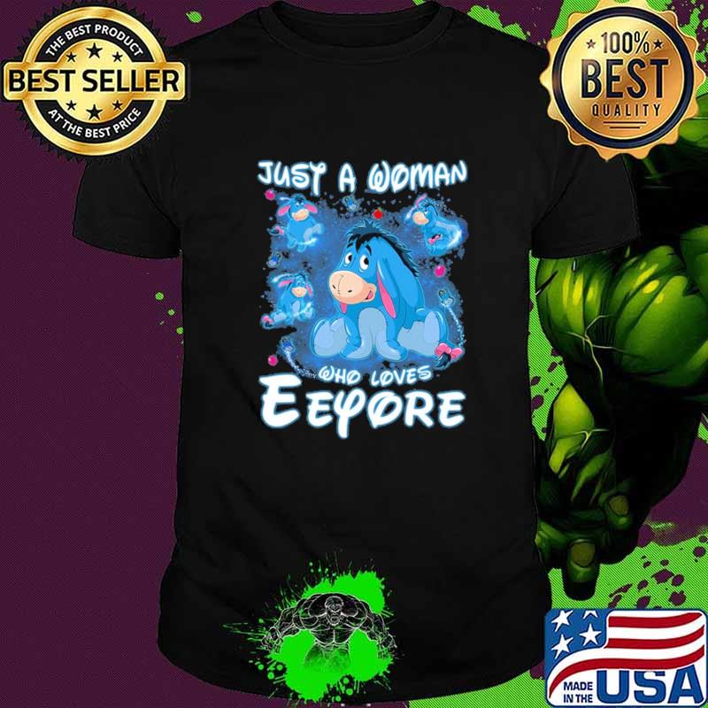 Just A Woman Who Loves EEyore Shirt