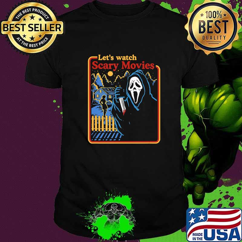 Lets Watch Scary Movies Scream Horror T-shirt