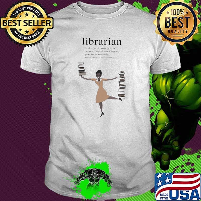 Librarian Keeper Of Books Giver Of Answer Original Shirt