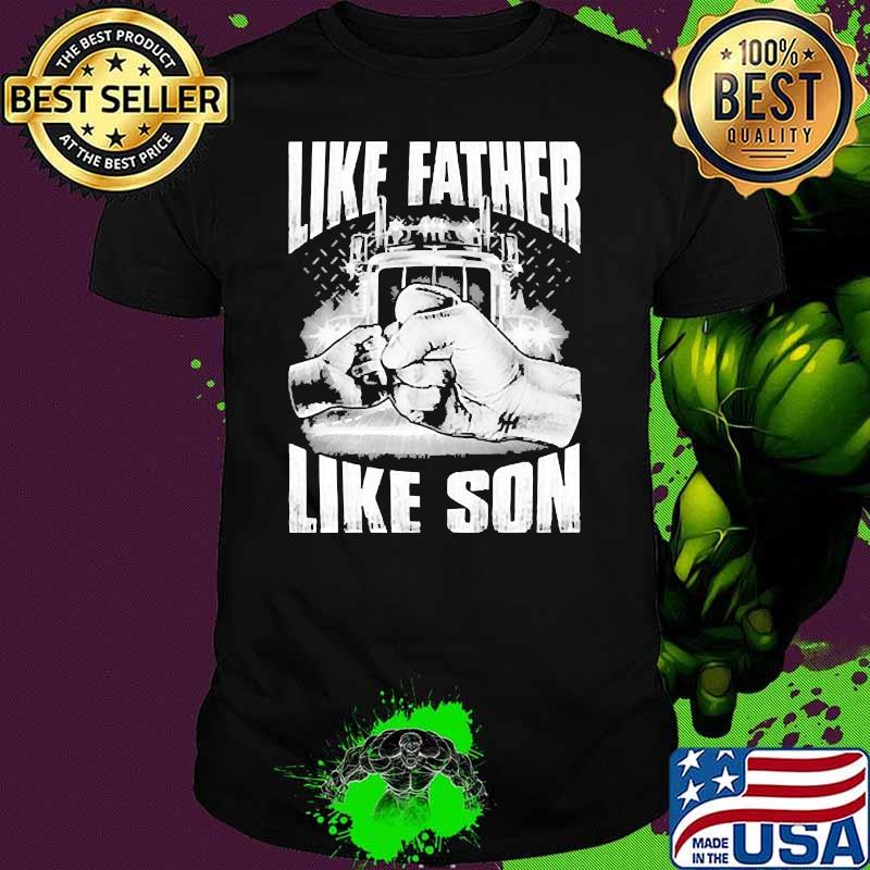 Like father like son fathers day truck shirt