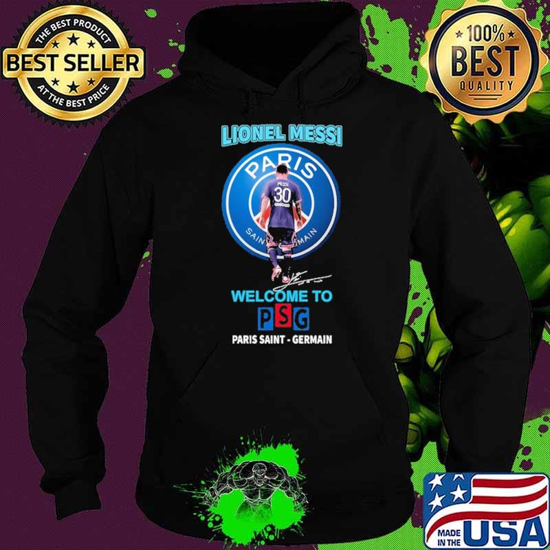 Lionel Messi Welcome to PSG Shirt Hoodie Lionel Messi Welcome to PSG Shirt Hoodie