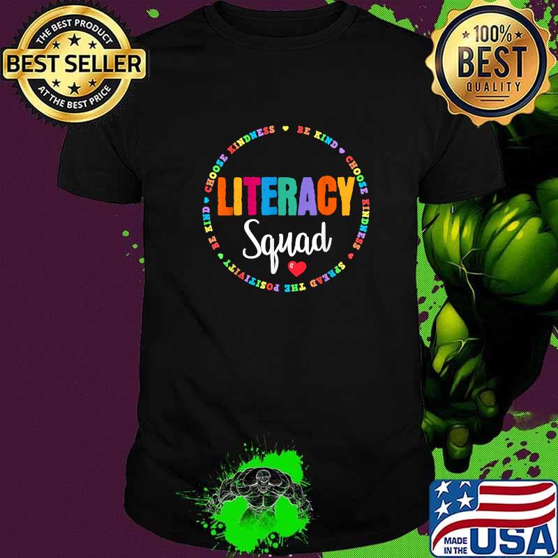 Literacy Squad Be Kind Choose Kindness Reading Teacher Interventionist Specialist Coach T-Shirt