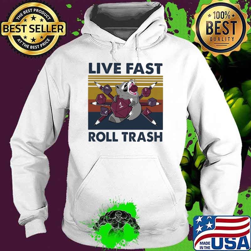 Live Fast Rol Trash Racoon Vintage Shirt Hoodie Live Fast Rol Trash Racoon Vintage Shirt Hoodie