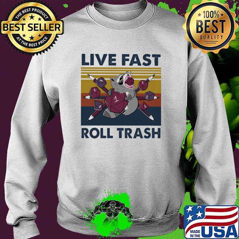 Live Fast Rol Trash Racoon Vintage Shirt Sweater Live Fast Rol Trash Racoon Vintage Shirt Sweater