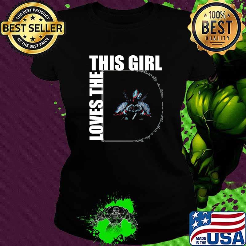 Love The This Girl Deadpool Ladies tee Love The This Girl Deadpool Ladies tee