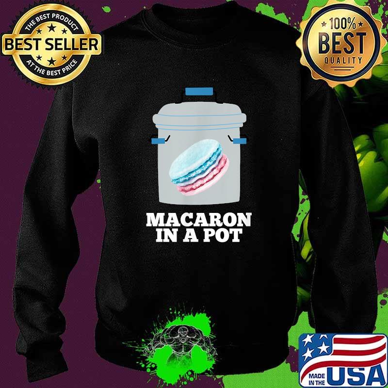Macaron In A Pot Cookie Baker Song Quote Chotto Bakes T-Shirt Sweater Macaron In A Pot Cookie Baker Song Quote Chotto Bakes T-Shirt Sweater