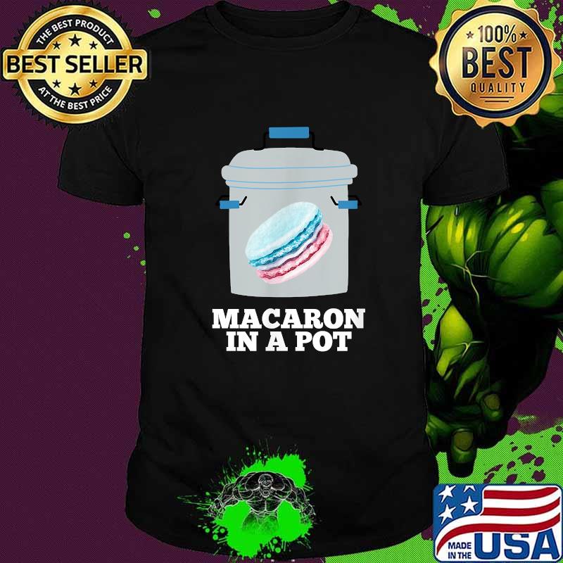Macaron In A Pot Cookie Baker Song Quote Chotto Bakes T-Shirt
