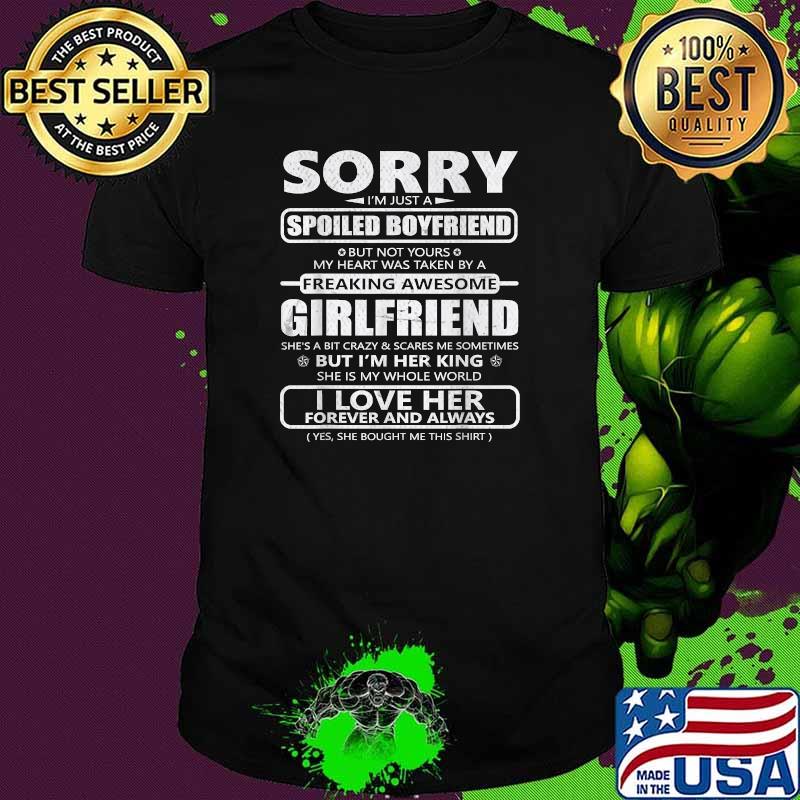 Mens Sorry Im Just a Spoiled Boyfriend Awesome Girlfriend T-Shirt
