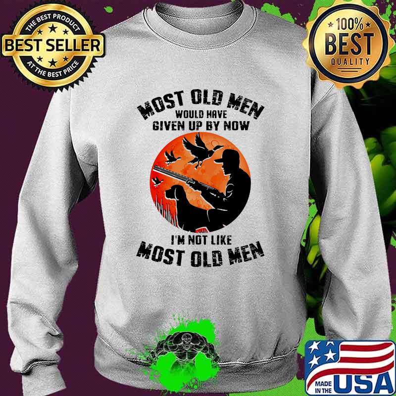 Most old men would have given up by now im not like most old men blood moon Sweater Most old men would have given up by now im not like most old men blood moon Sweater