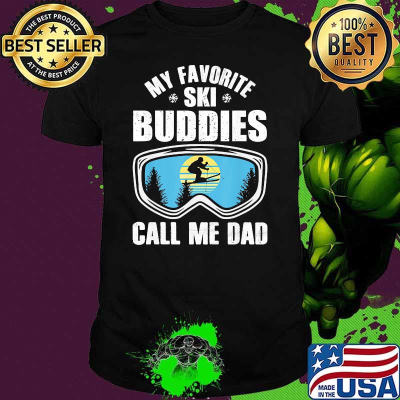 My favorite ski buddies call me dad sunset vintage shirt
