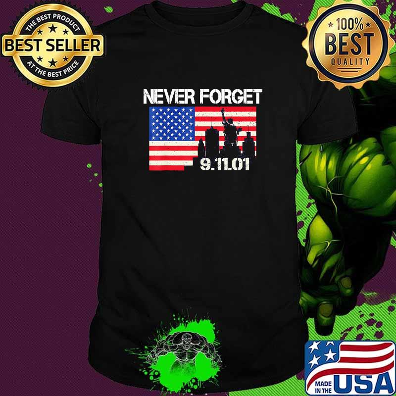 Never forget 9.11.01 american flag shirt