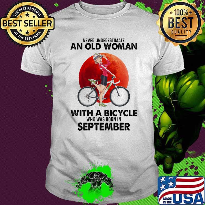 Never underestimate an old woman with a bicycle born in september blood moon shirt