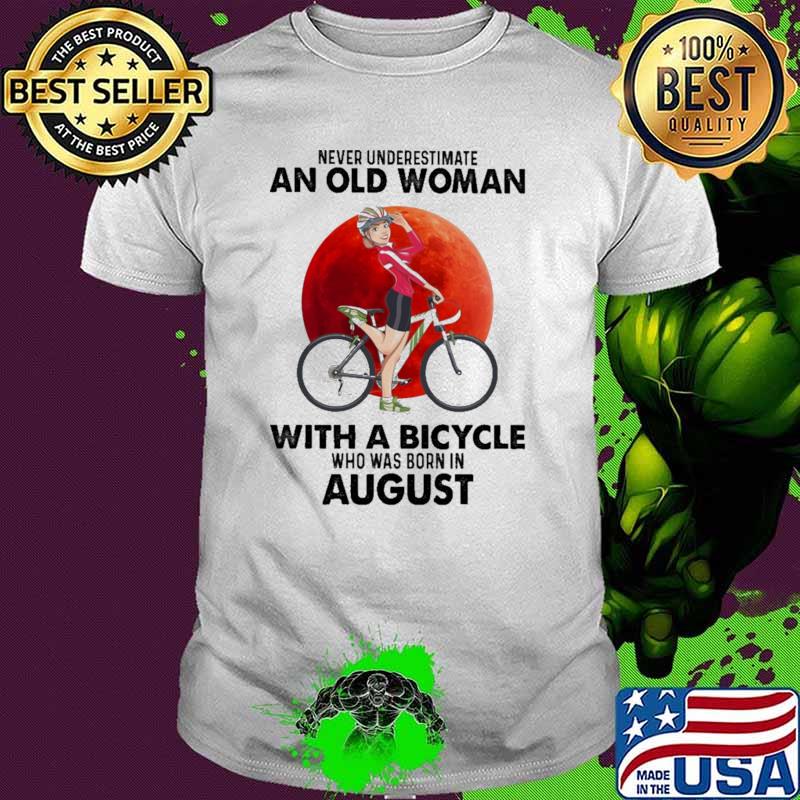 Never Underestimate An Old Woman With A Bicycle Who Was Born In August Blood Moon Shirt