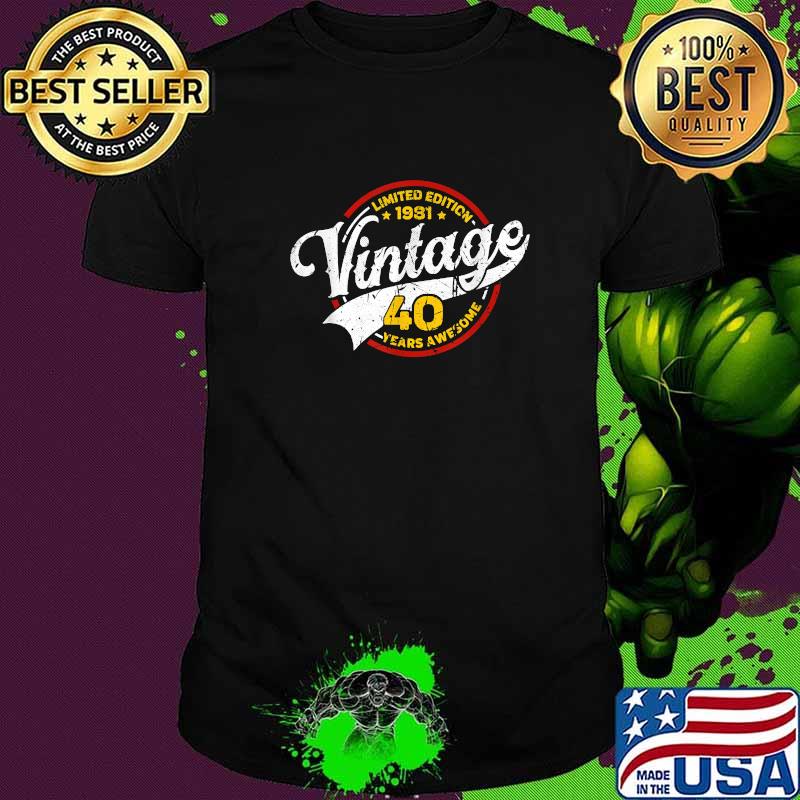 Nice vintage 1981 40th Birthday 40 Years for Old Fart T-Shirt