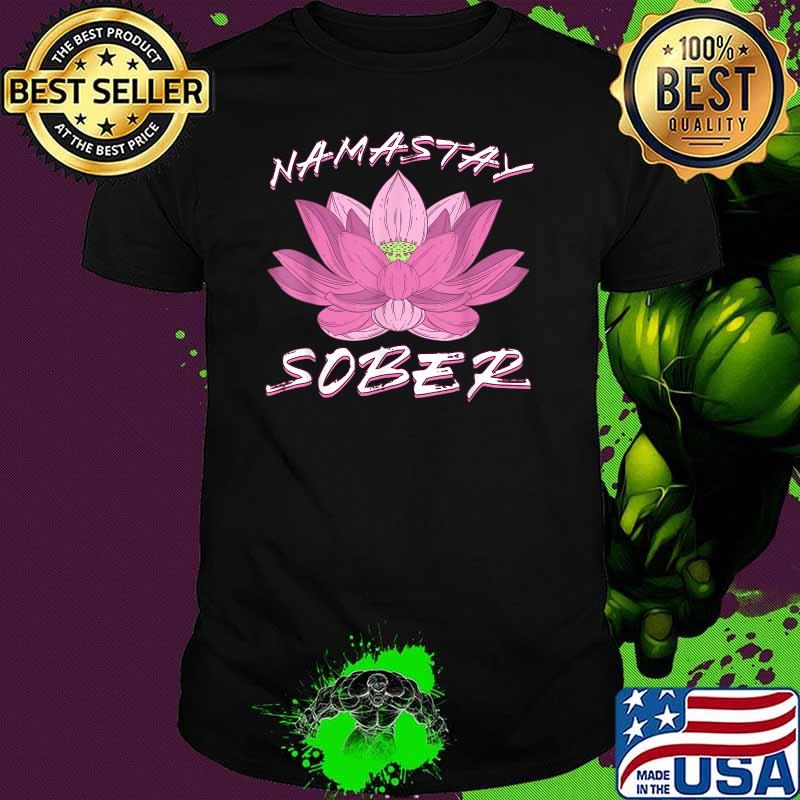Normalize Sobriety 12 AA NA Living Recovering Namastay Sober T-Shirt