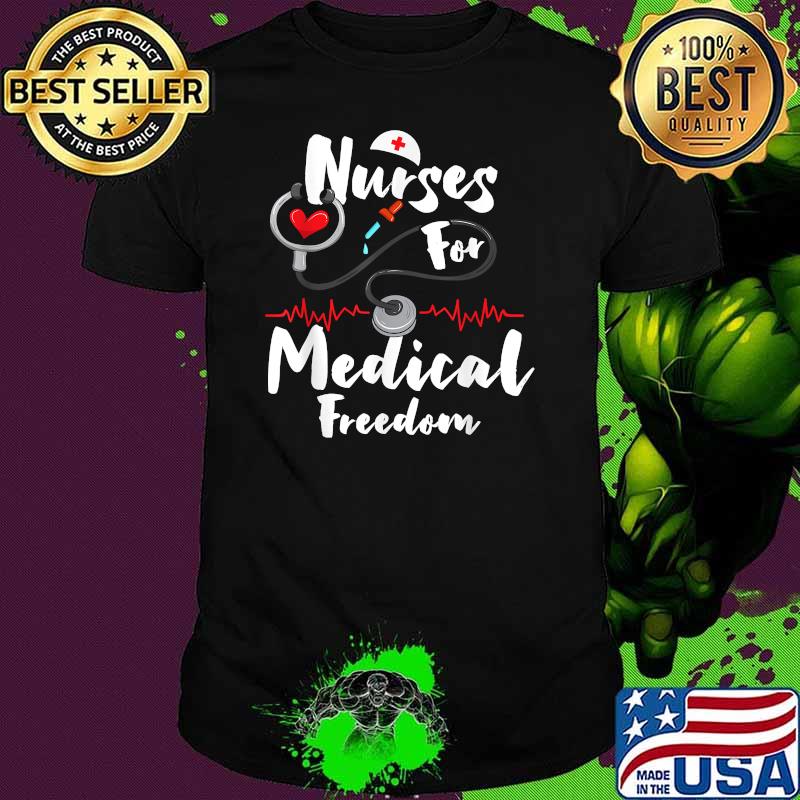 Nurses For Medical Freedom Nurse Apparel Unvaccinated T-Shirt