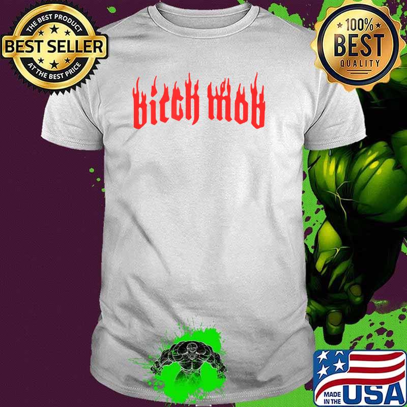 Official Bitch Mob T-Shirt