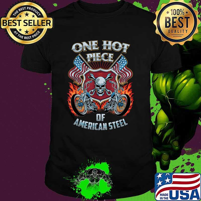 One hor piece of american steel Biker American Motorcycles SKull T-Shirt