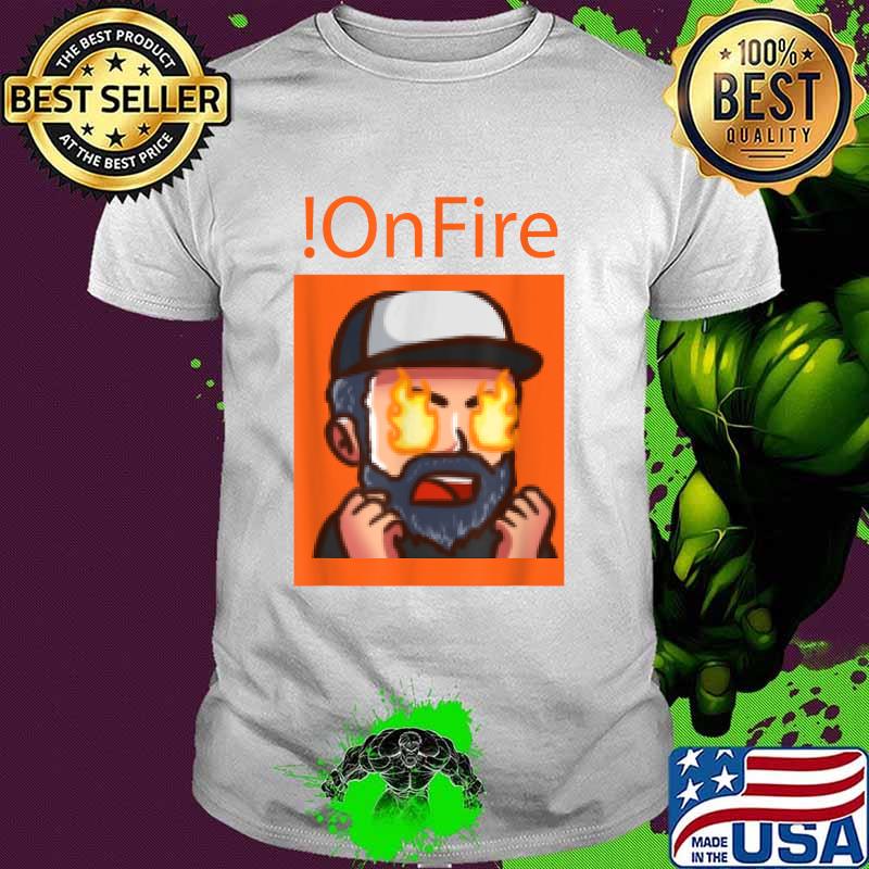 OnFire Emote T-Shirt