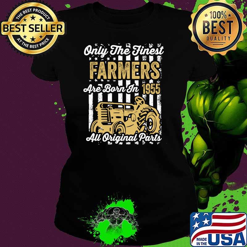 Only the finest farmers are born in 1955 all original parts tractor flag T-Shirt Ladies tee Only the finest farmers are born in 1955 all original parts tractor flag T-Shirt Ladies tee